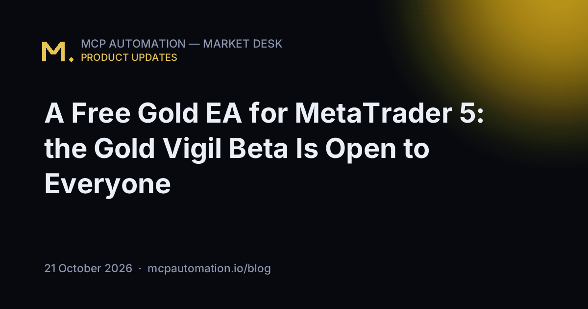 A Free Gold EA for MetaTrader 5: the Gold Vigil Beta Is Open to Everyone