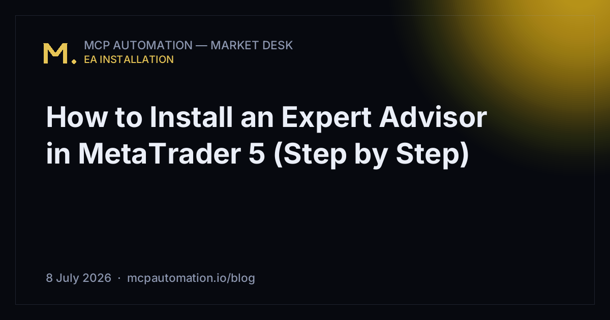How to Install an Expert Advisor in MetaTrader 5 (Step by Step)